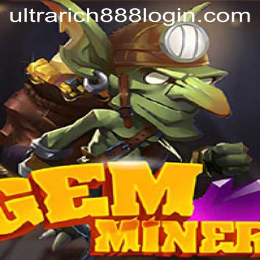GemMiner: Dive into the Glittering World of UltraRich888