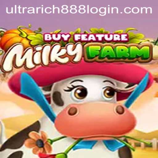 Discover the Exciting World of MilkyFarmBuyFeature with UltraRich888
